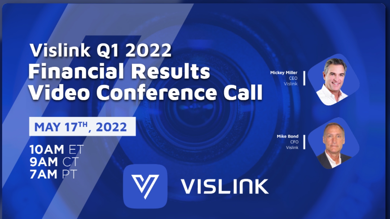 Vislink Q1 2022 Financial Results Video Conference Call